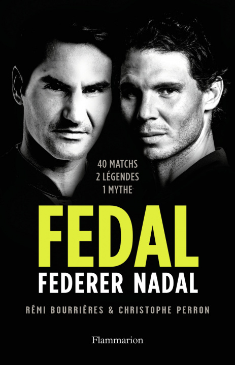 Kniha Fedal : Federer - Nadal Rémi Bourrières