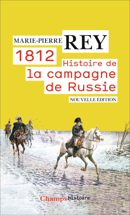Kniha 1812. Histoire de la campagne de Russie Marie-Pierre Rey