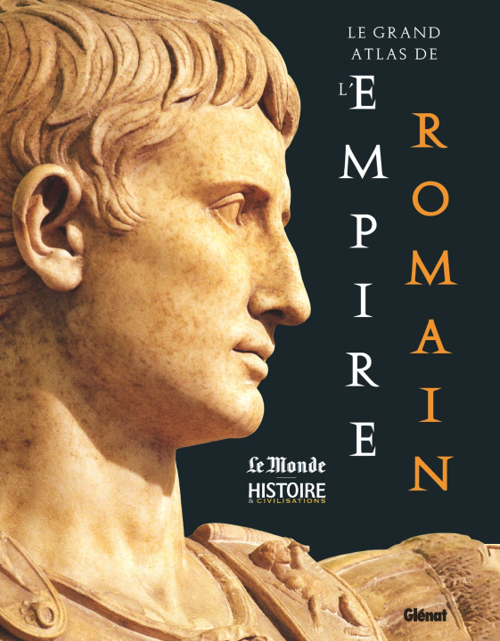 Könyv Le Grand Atlas de l'Empire romain 