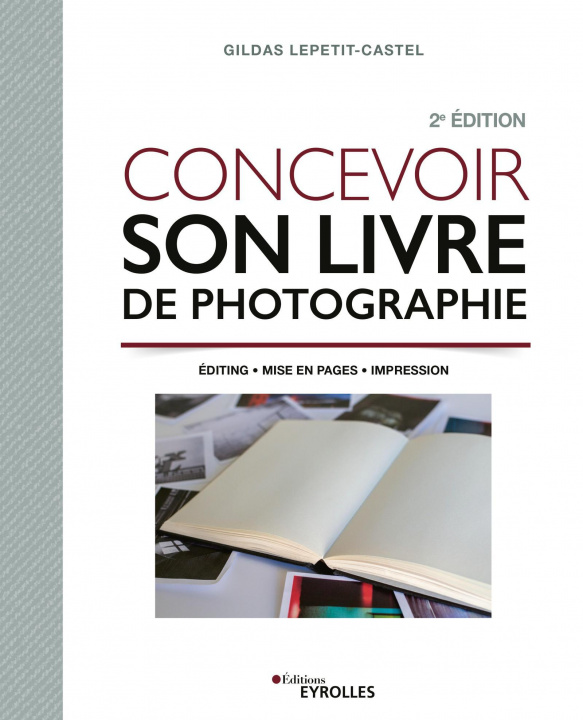 Kniha Concevoir son livre de photographie Lepetit-Castel