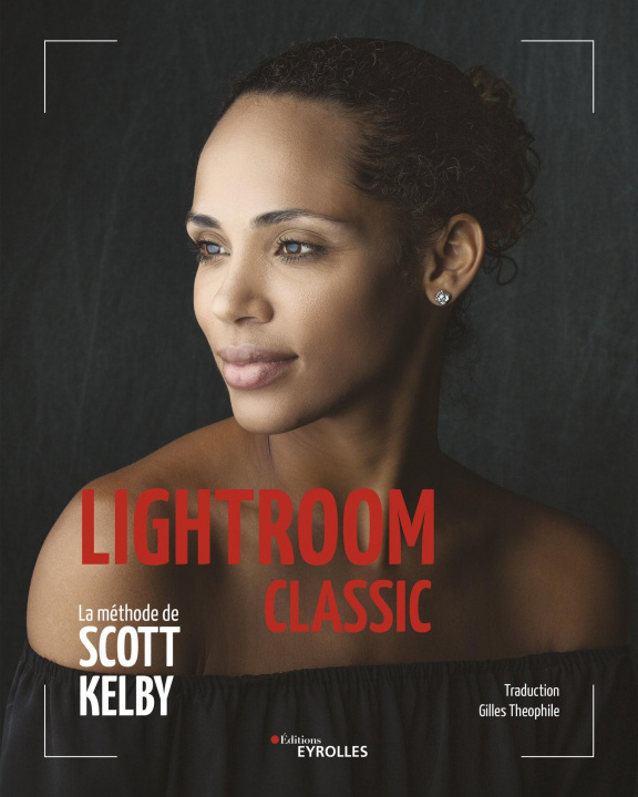 Carte Lightroom Classic - La méthode de Scott Kelby Kelby