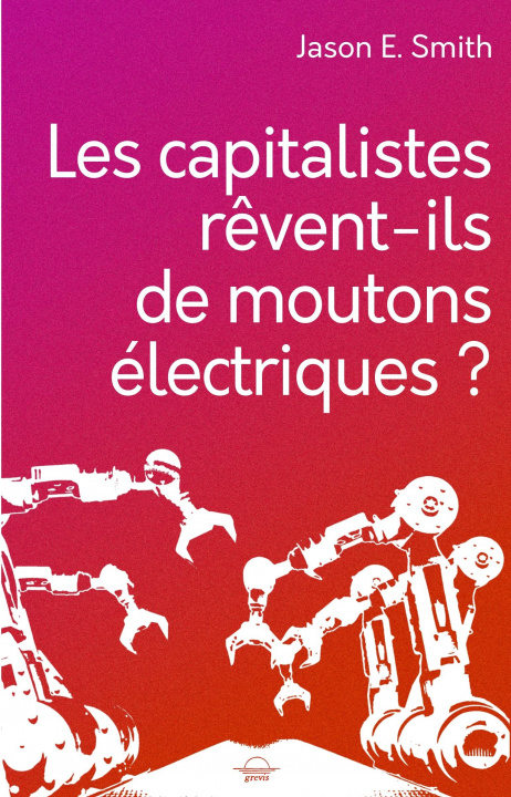 Buch Les capitalistes rêvent ils de moutons électriques? Smith