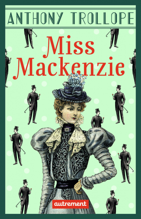 Knjiga Miss Mackenzie Anthony Trollope
