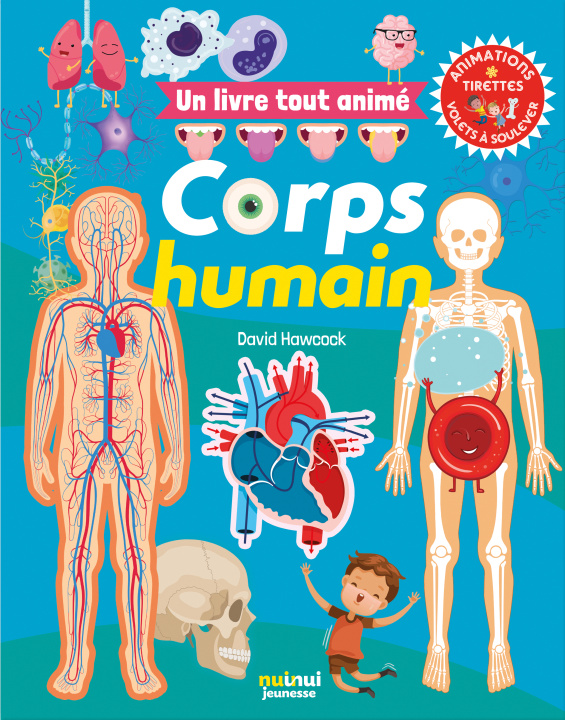 Könyv UN LIVRE TOUT ANIMÉ - CORPS HUMAIN David Hawcock
