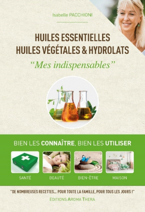 Книга Huiles essentielles, huiles végétales & hydrolats - Mes indispensables PACCHIONI