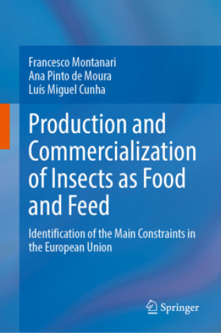 Kniha Production and Commercialization of Insects as Food and Feed Luís Miguel Cunha