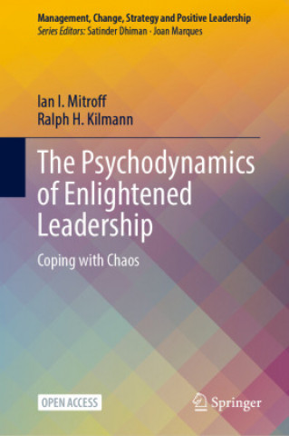 Kniha Psychodynamics of Enlightened Leadership Ian I. Mitroff