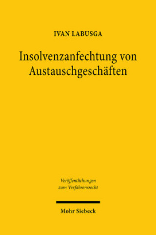 Knjiga Insolvenzanfechtung von Austauschgeschaften Ivan Labusga