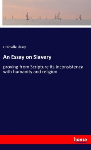 Kniha An Essay on Slavery 