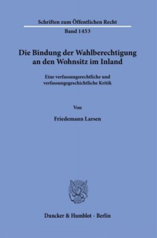 Kniha Die Bindung der Wahlberechtigung an den Wohnsitz im Inland. 