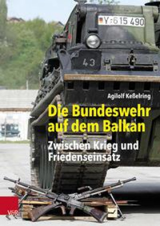 Knjiga Die Bundeswehr auf dem Balkan 