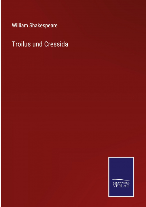 Knjiga Troilus und Cressida William Shakespeare