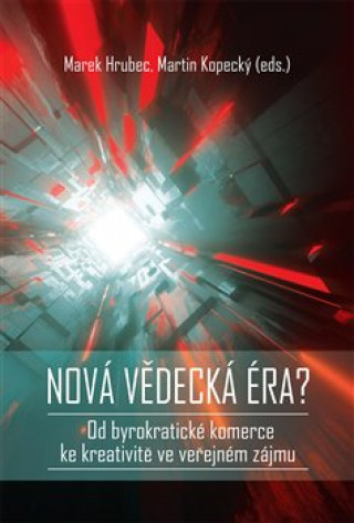 Kniha Nová vědecká éra? Marek Hrubek