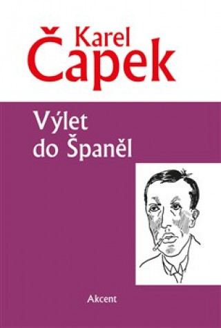 Kniha Výlet do Španěl Karel Čapek