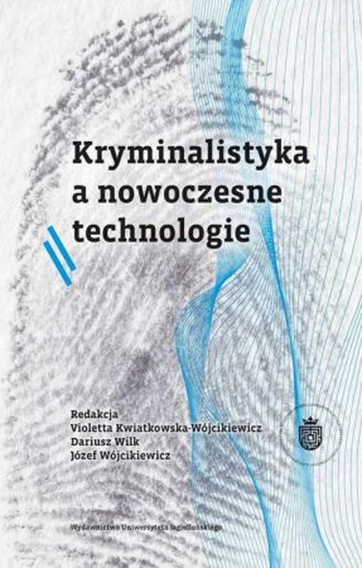 Kniha Kryminalistyka a nowoczesne technologie Józef Wójcikiewicz