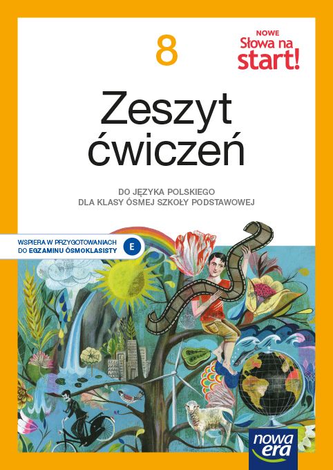 Knjiga Język polski Nowe słowa na start! zeszyt ćwiczeń dla klasy 8 szkoły podstawowej EDYCJA 2021-2023 Praca zbiorowa