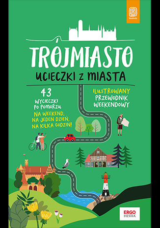 Livre Trójmiasto. Ucieczki z miasta. Przewodnik weekendowy Piotr Kowalewski