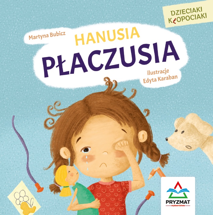 Book Dzieciaki kłopociaki. Hanusia płaczusia Martyna Bubicz