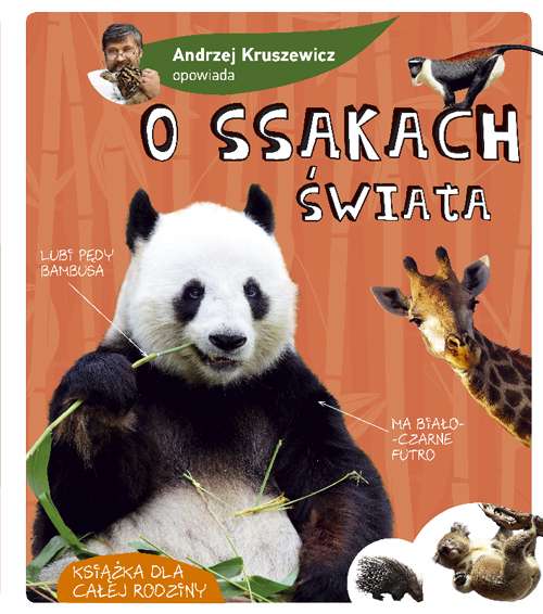 Könyv Andrzej Kruszewicz opowiada o ssakach świata wyd. 2021 Andrzej Kruszewicz