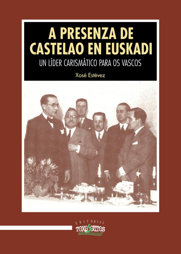 Kniha A PRESENZA DE CASTELAO EN EUSKADI ESTEVEZ RODRIGUEZ