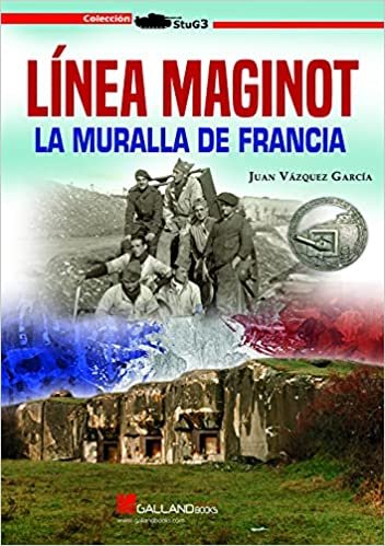 Kniha LINEA MAGINOT LA MURALLA DE FRANCIA VAZQUEZ GARCIA