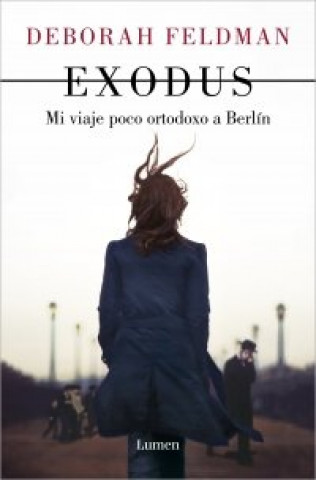 Kniha Exodus: Mi viaje poco ortodoxo a Berlin / Exodus: a Memoir FELDMAN