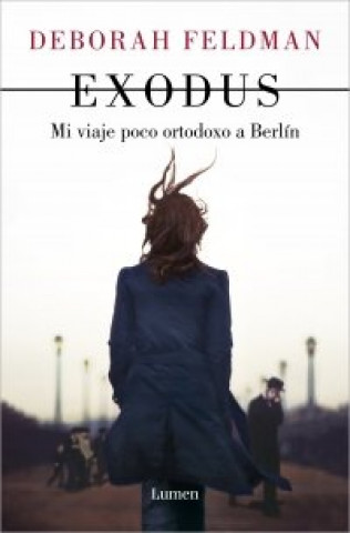 Livre Exodus: Mi viaje poco ortodoxo a Berlin / Exodus: a Memoir FELDMAN