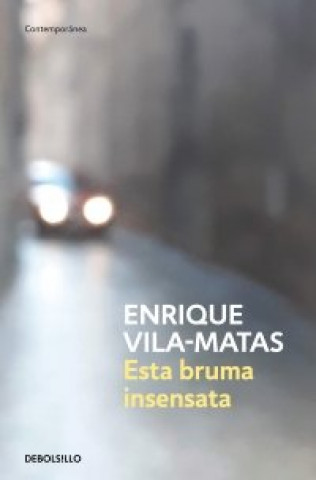 Book ESTA BRUMA INSENSATA VILA-MATAS