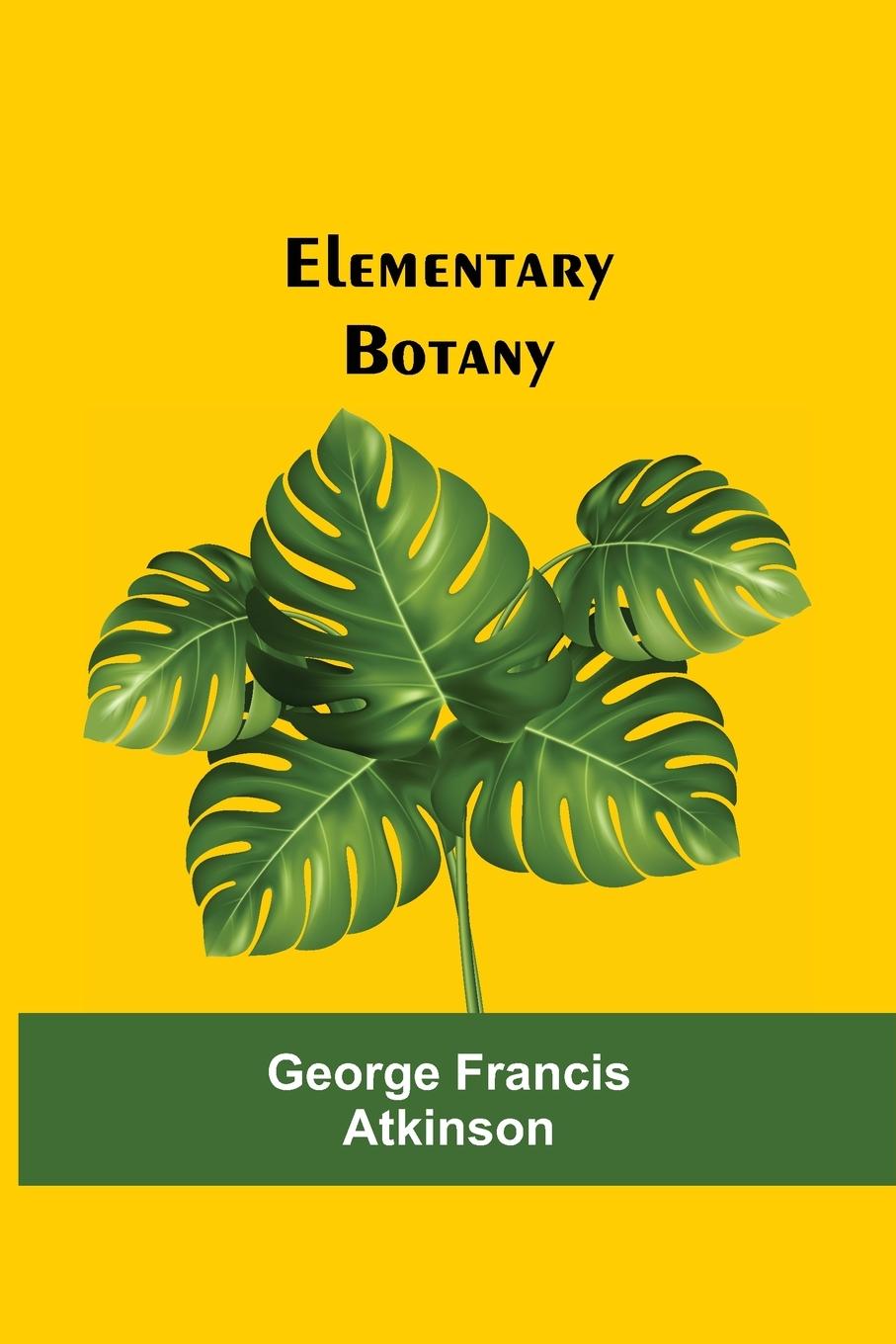 Book Elementary Botany George Francis Atkinson
