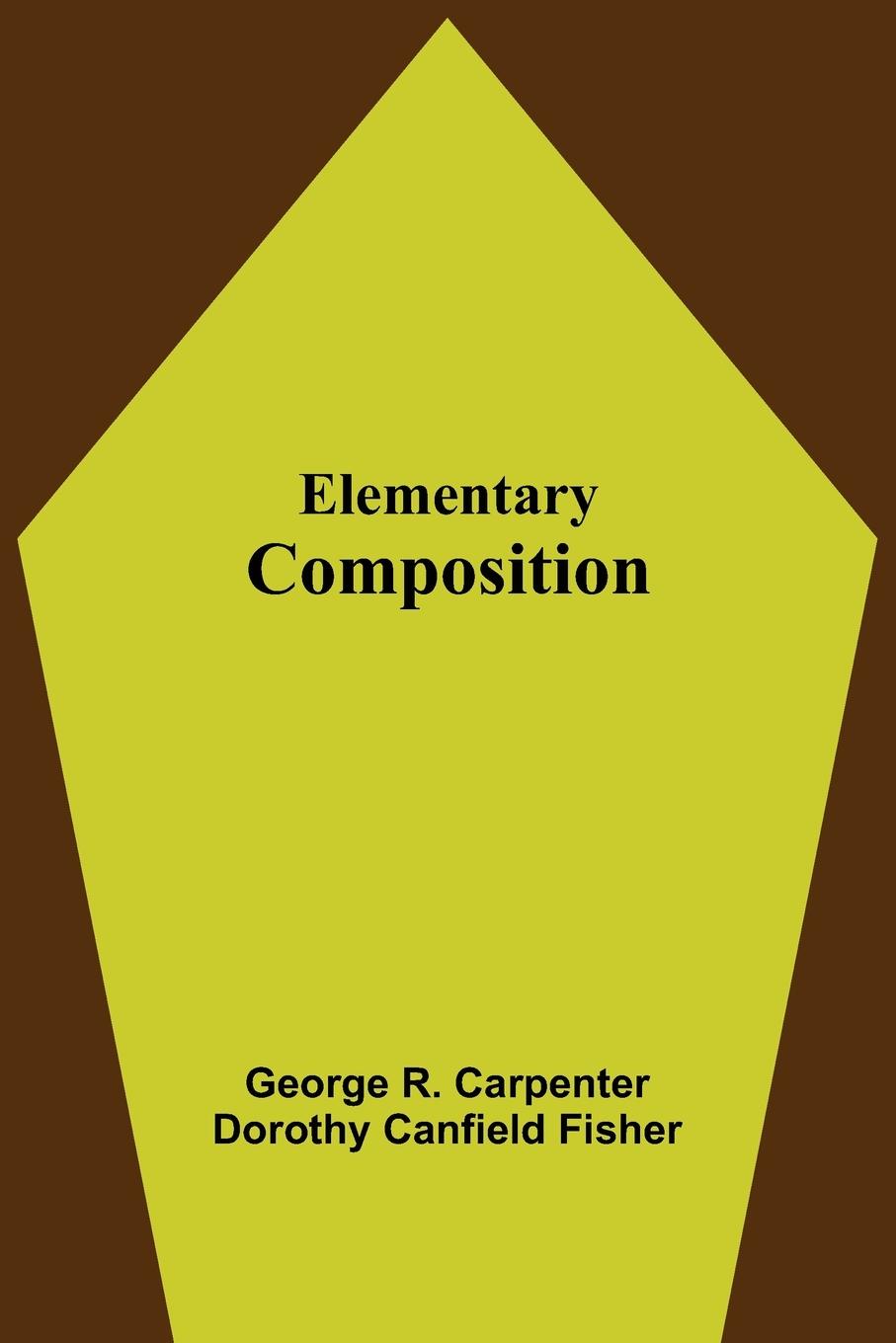 Knjiga Elementary Composition George R. Carpenter