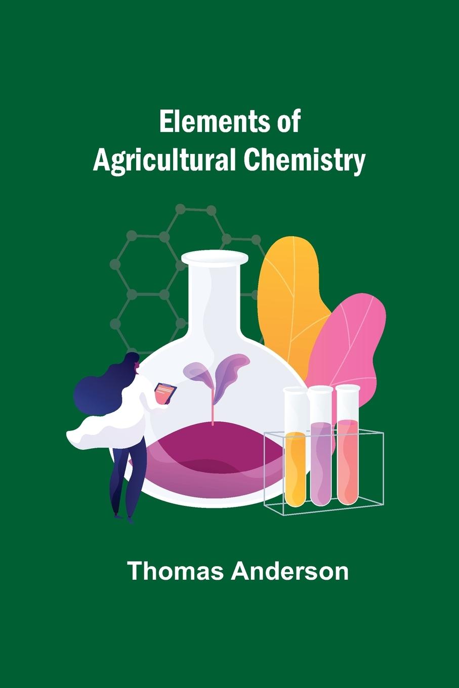 Kniha Elements of Agricultural Chemistry 
