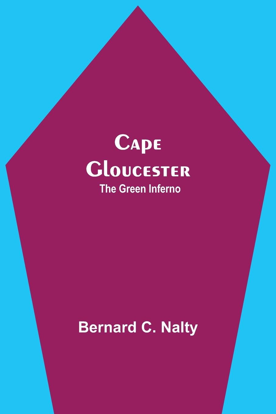 Knjiga Cape Gloucester Bernard C. Nalty
