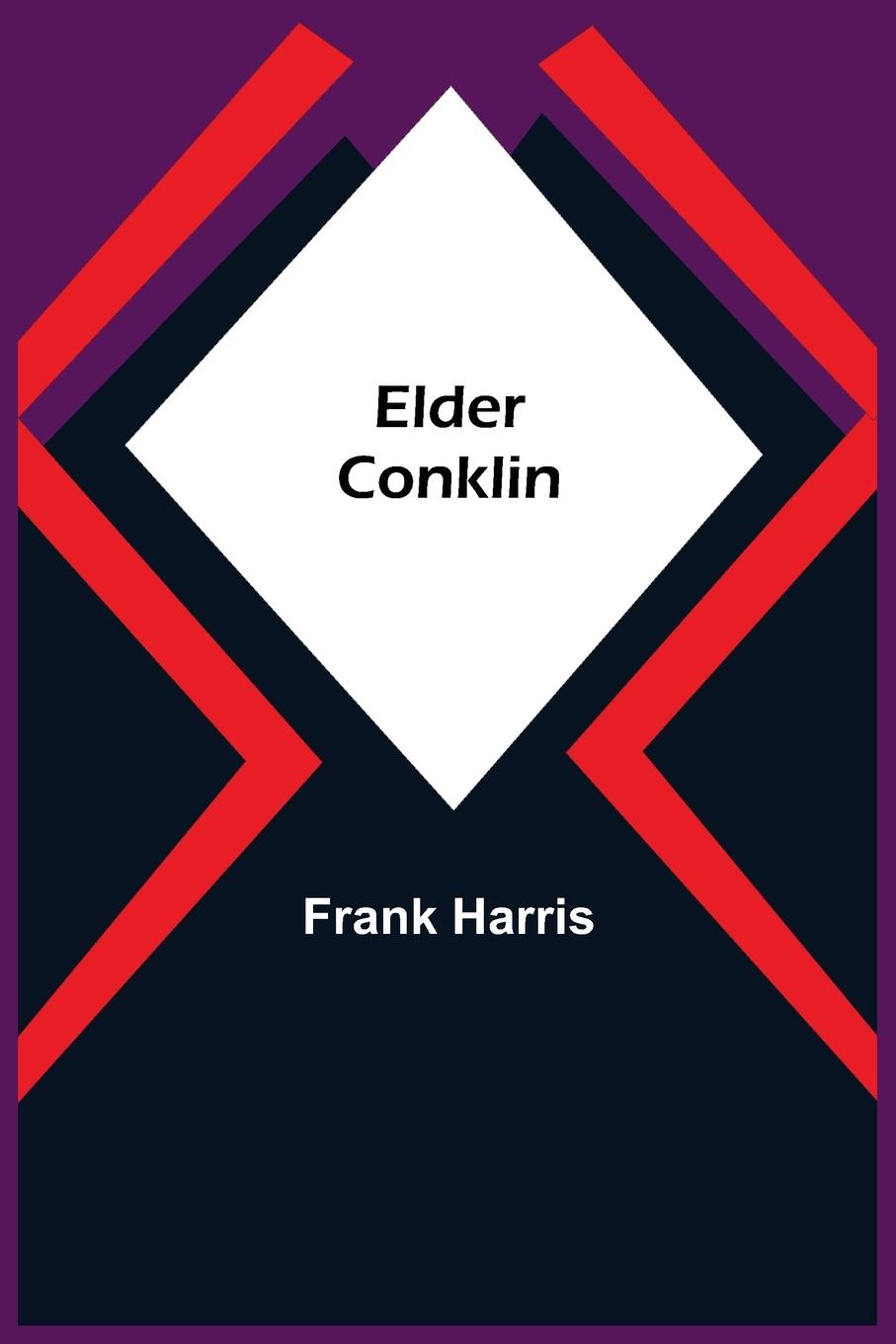 Knjiga Elder Conklin Frank Harris
