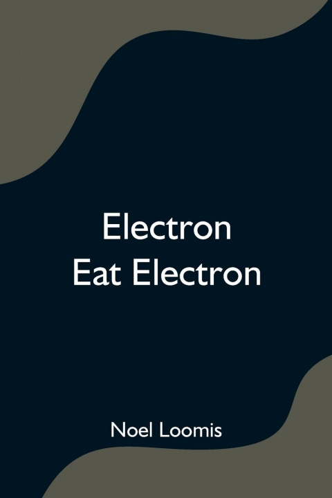 Książka Electron Eat Electron 