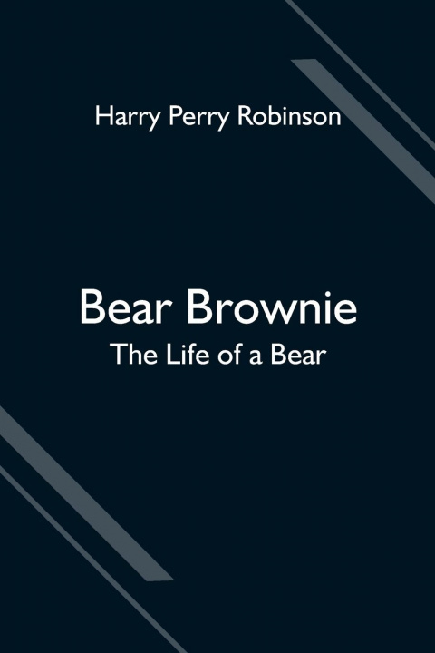 Kniha Bear Brownie Harry Perry Robinson