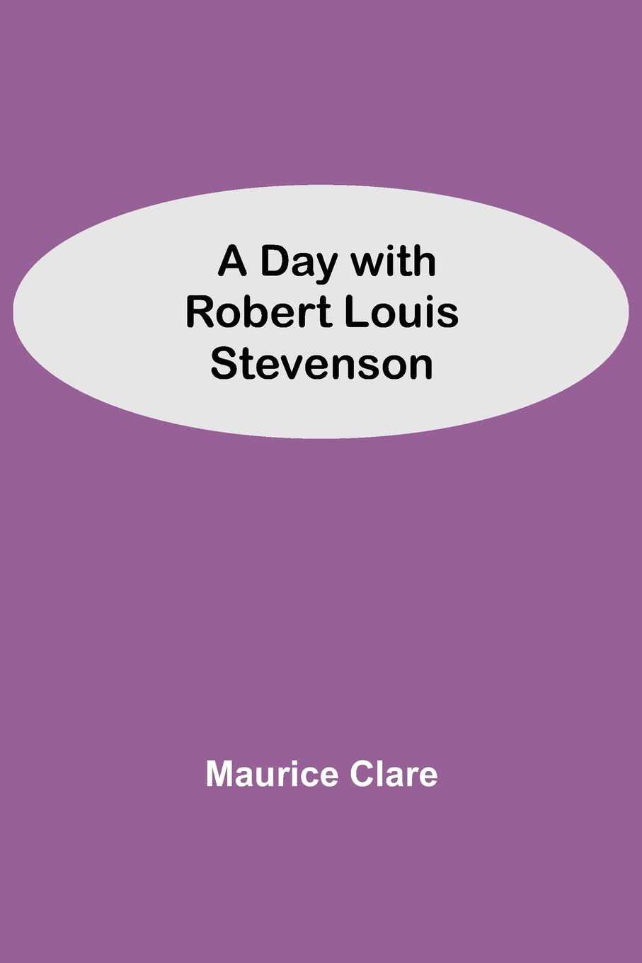Buch Day with Robert Louis Stevenson Maurice Clare