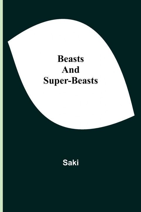 Könyv Beasts and Super-Beasts 