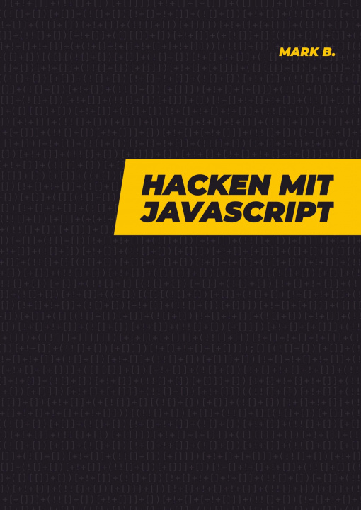 Book Hacken mit Javascript Mark B.