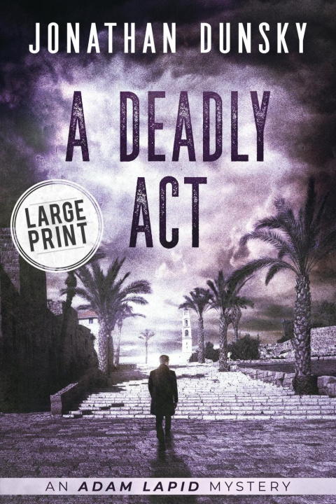 Kniha Deadly Act Jonathan Dunsky