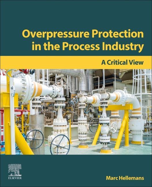 Kniha Overpressure Protection in the Process Industry Marc Hellemans