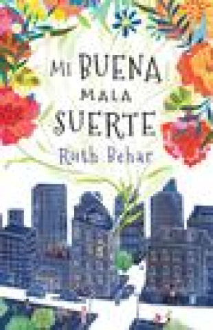 Kniha Mi Buena Mala Suerte / Lucky Broken Girl 