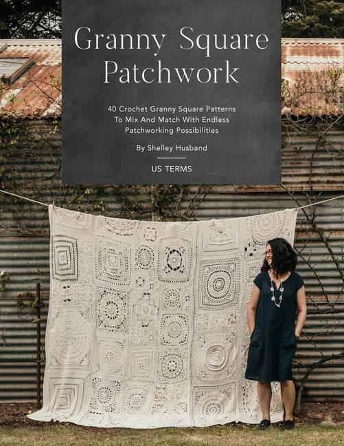 Kniha Granny Square Patchwork US Terms Edition 