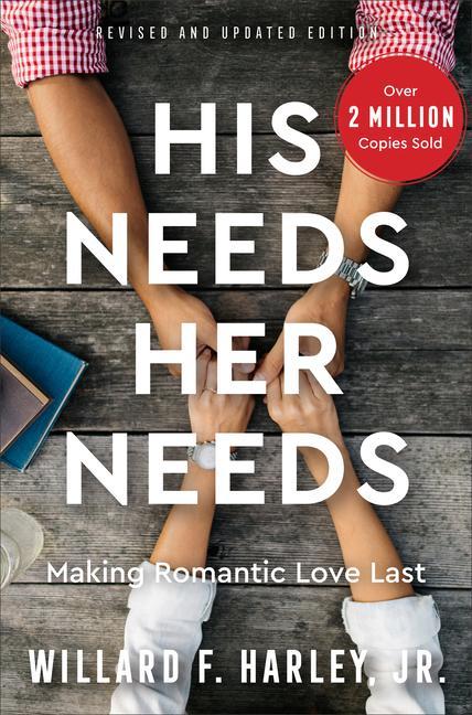 Книга His Needs, Her Needs: Making Romantic Love Last 