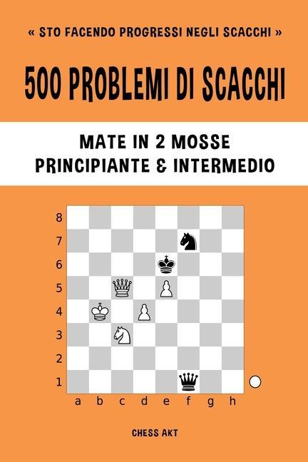 Carte 500 problemi di scacchi, Mate in 2 mosse, Principiante e Intermedio 