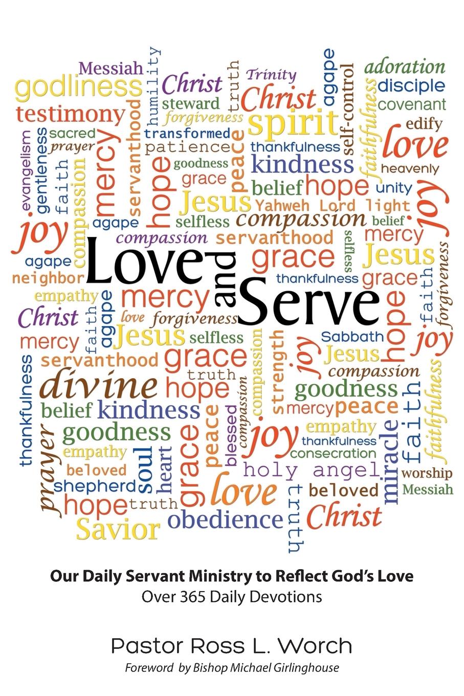 Knjiga Love and Serve Pastor Ross L. Worch
