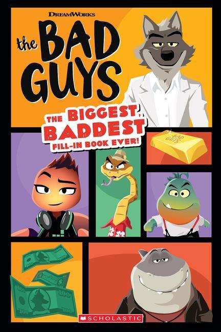 Kniha Bad Guys Movie: The Biggest, Baddest Fill-in Book Ever! 