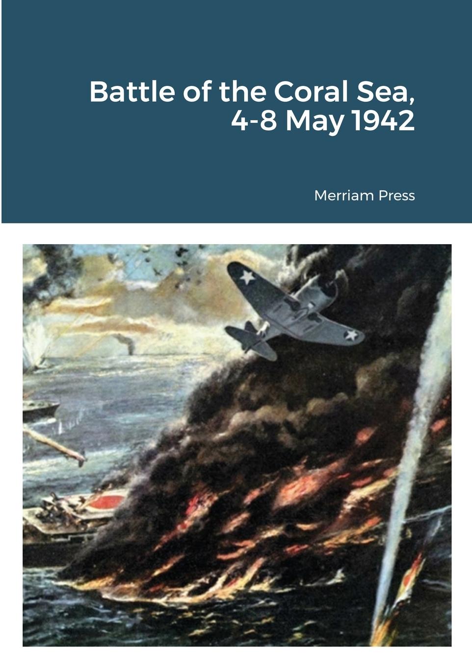 Книга Battle of the Coral Sea, 4-8 May 1942 