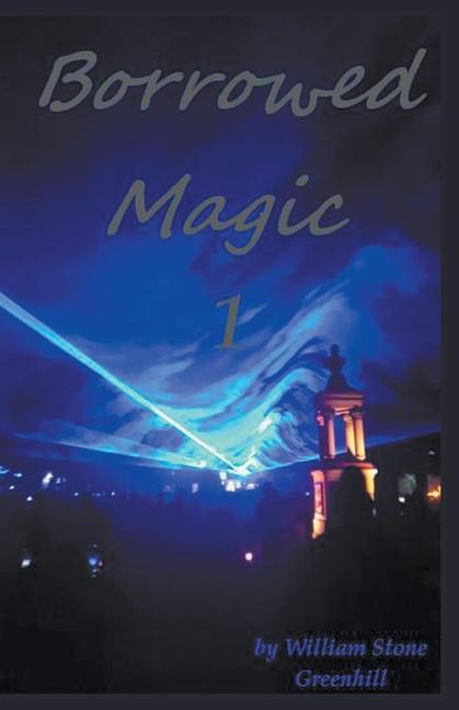 Knjiga Borrowed Magic William Stone Greenhill