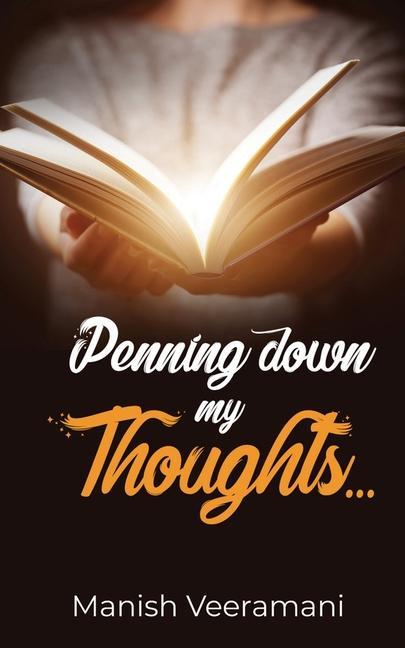 Kniha Penning down my Thoughts Manish Veeramani