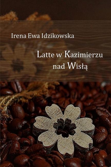 Kniha Latte w Kazimierzu nad Wisl&#261; 